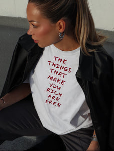 RICH THINGS ARE FREE T-SHIRT